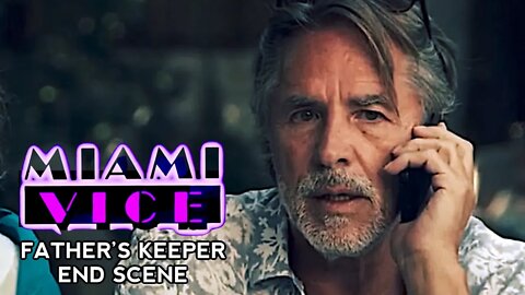 Miami Vice Mini Series | Father’s Keeper End Scene