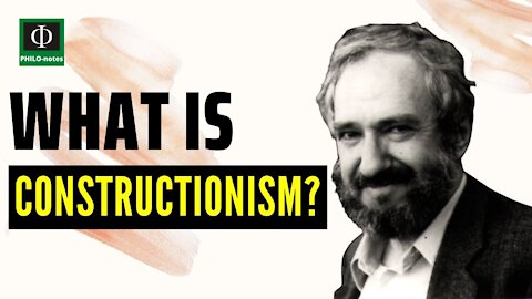 What is Constructionism?