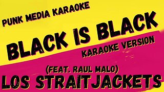 LOS STRAITJACKETS & RAUL MALO ✴ BLACK IS BLACK ✴ KARAOKE INSTRUMENTAL ✴ PMK