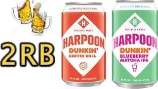Two random Beers - Harpoon Dunkin Coffee Roll Cream Ale & Blueberry Matcha IPA Beer Review