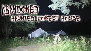 GHOST ACTIVITY! - ABANDONED HAUNTED FOREST HOUSE
