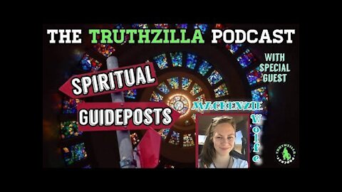 Truthzilla Podcast #057 - Spiritual Guideposts - Mackenzie Wolfe