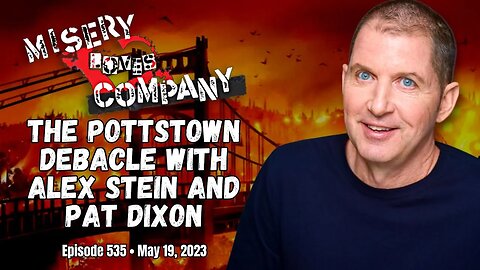 The Pottstown Debacle with Alex Stein and Pat Dixon • Misery Loves Company with Kevin Brennan