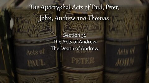 Apocryphal Acts - Acts of Andrew - Death of Andrew