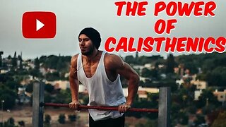 The Power of Calisthenics
