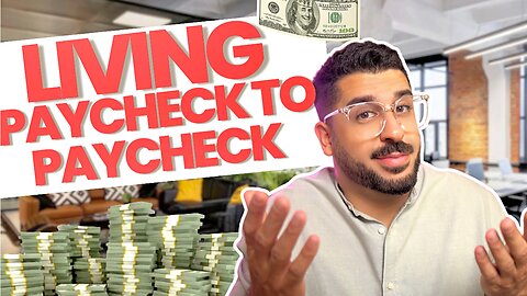 6 Reasons You’re Still Living Paycheck to Paycheck!