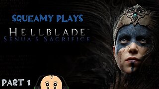 Hellblade - Senua's Sacrifice: Squeamy Ventures into Helheim - Part 1