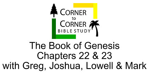 Studying Genesis Chapters 22 & 23