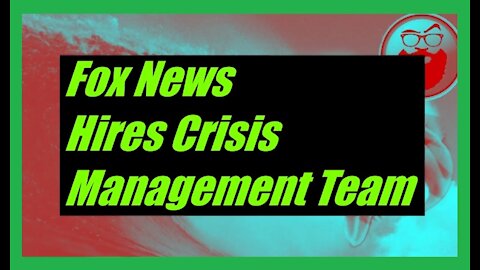 Fox News to Hire Crisis Management Team