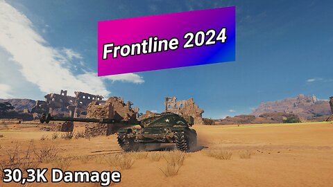 Frontline 2024 (30,3K Damage) | World of Tanks
