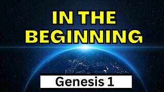 The Story Of The Beginning | Genesis 1