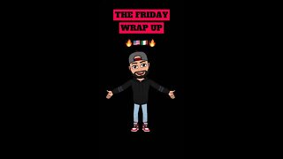 The Friday Wrap Up 11 18 22