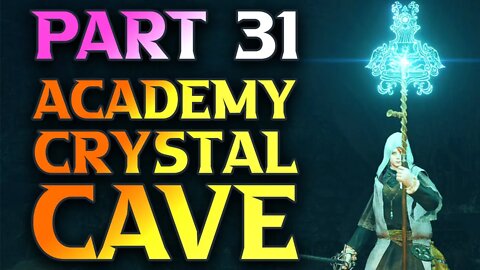 Part 31 - Academy Crystal Cave Walkthrough - Elden Ring Astrologer guide