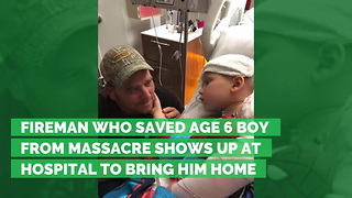 Fireman Who Saved Age 6 Boy from Massacre Shows Up at Hospital to Bring Him Home