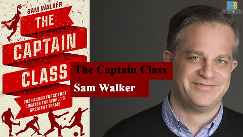 The Captain Class by Sam Walker (Book Summary)
