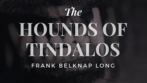 the Hounds of Tindalos by Frank Belknap Long