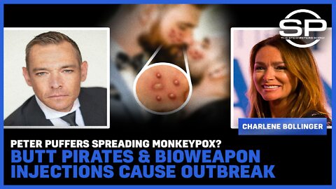 Peter Puffers Spreading Monkeypox: Butt Pirates and Bioweapon Injections Cause Outbreak