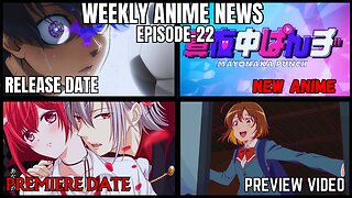 Weekly Anime News Episode 22 | WAN 22