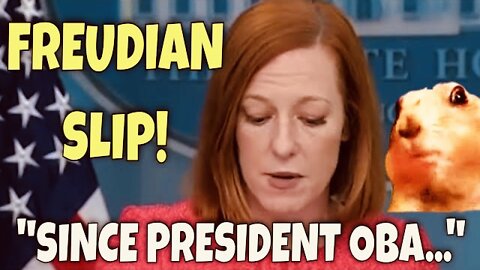 FREUDIAN SLIP by Jen Psaki - She just Revealed who is REALLY President in 2022! (OBAMA 3.0)