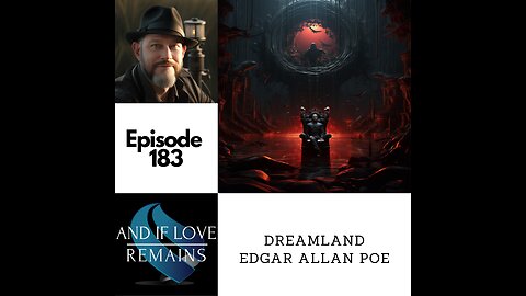 Episode 183 - Dreamland: Edgar Allan Poe