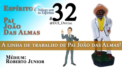 DcE 032 - Umbanda Branca, Pai João das Almas, exu pagão, cura de preto velho, Umbanda de esquerda?