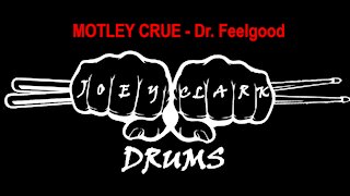 Mötley Crüe // Dr. Feelgood // Drum Cover // Joey Clark