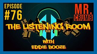 The Listening Room with Eddie Booze - #76 (Mr. Crumb)