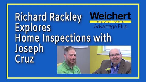 Richard Rackley Explores Home Inspections with Joseph Cruz