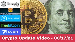 Crypto Update Video - 06/17/21 - LTCMiner, Rollercoin, DualMine, FreeBitcoin