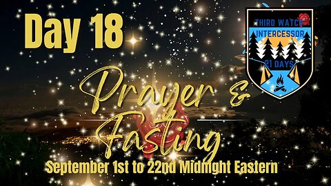 Deliverance Chronicles Presents Day 18 of 21 days of prayer and fasting