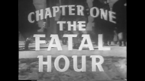 Dick Tracy vs. Crime Inc. S01E01 The Fatal Hour (1941)