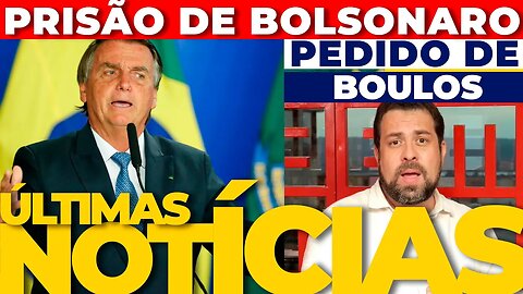 🔴URGENTE: Boulos pede a Moraes prisão preventiva de Jair Bolsonaro + AS ÚLTIMAS NOTÍCIAS🔴