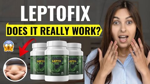 LEPTOFIX SUPPLEMENT - Does Leptofix Supplement Really Work? (My In-depth Honest Leptofix Review)