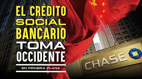 Los gigantes bancarios quieren establecer un Sistema de Crédito Social ‘al estilo chino': críticos