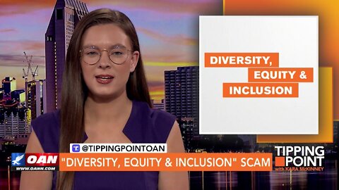 Tipping Point - The "Diversity, Equity & Inclusion" Scam
