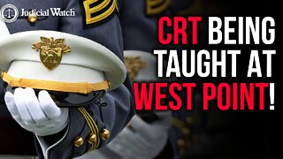 JUDICIAL WATCH: Critical Race Theory Being Taught at WEST POINT!