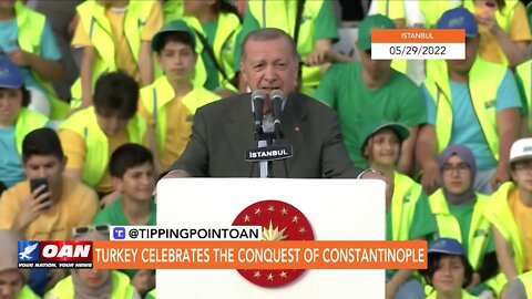 Tipping Point - Turkey Celebrates the Conquest of Constantinople