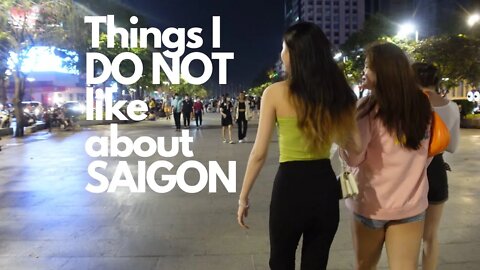 Things I DO NOT LIKE About Vietnam ?