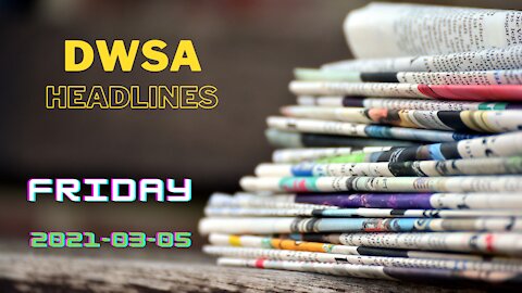 Daily Wrap SA Headlines Friday 2021-03-05