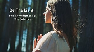 Be The Light Healing Meditation