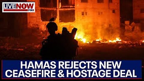 Israel-Hamas war: ceasefire, hostage deal rejected by Hamas, per new report | LiveNOW from FOX