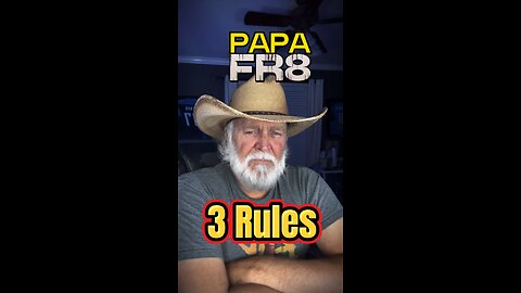 3 words of wisdom By PAPA FR8