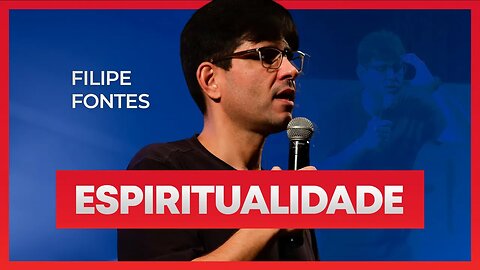 Espiritualidade | Filipe Fontes