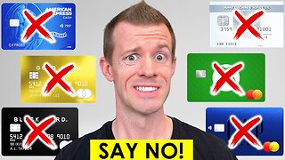 6 Popular Credit Cards I’d NEVER Apply For!