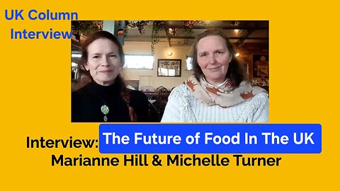 UK Column Interview - The Future of Food: In the hands of the community. Duration - 61 minutes.