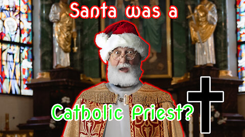 Santa Claus Was a Catholic Priest! Let me Explain Why|✝