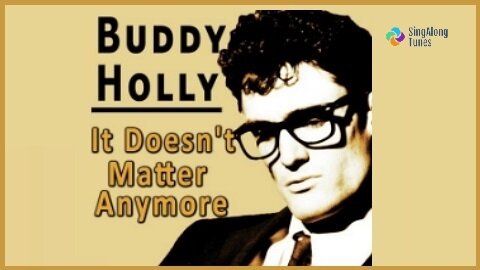 Buddy Holly - "It Doesn't Matter Any More" with Lyrics