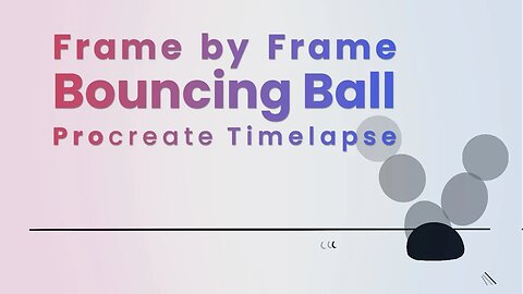 Frame by Frame - Bouncing Ball 1 - Zeitbasierte Medien - Procreate Timelapse - Maximilian Bieber