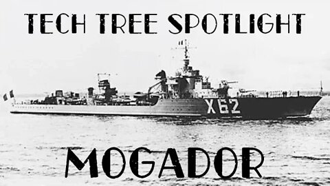World of Warships Legends Tech Tree Spotlight: Mogador (Set Up To Fail!)