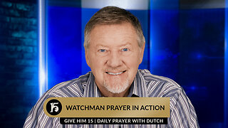 Dutch Sheets - Watchman Prayer in Action - Give Him 15 Daily Prayer - Captions